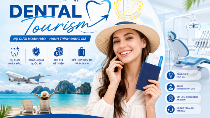 Dental Tourism – Trải nghiệm nha khoa đẳng cấp khi về Việt Nam