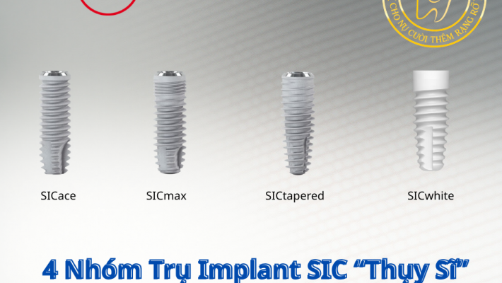 4 Nhóm Trụ Implant SIC Thụy Sĩ – Sự Lựa Chọn Đa Dạng Từ SIC Invent