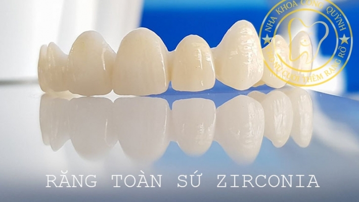 Phục hình răng sứ Zirconia: Lựa chọn hoàn hảo cho nụ cười thẩm mỹ