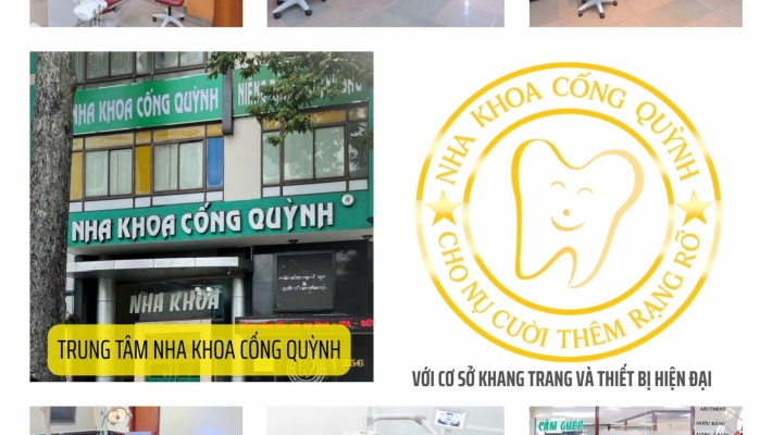 Nha khoa Quận 1 chuẩn 5 sao: Vì sao Nha Khoa Cống Quỳnh được đánh giá cao?